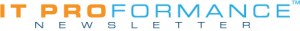 IT PROformance™ Newsletter